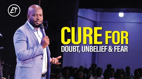 SUNDAY ENCOUNTER CURE FOR DOUBT UNBELIEF AND FEAR 26 NOV 2023