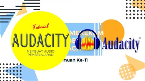 Teknologi Pendidikan 11 Tutorial Membuat Audio Pembelajaran Dengan