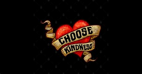 CHOOSE KINDNESS Heart Tattoo - Choose Kindness - Sticker | TeePublic