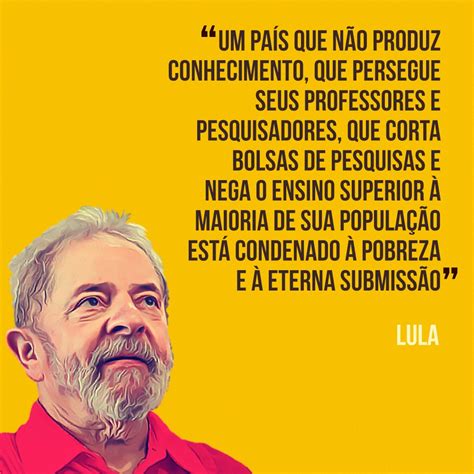 10 Falas De Lula Para Gente Acreditar Que é Possível Reconstruir O