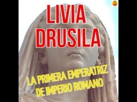 Livia Drusila La Primera Emperatriz Del Imperio Romano Youtube