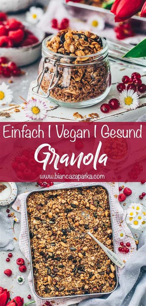 Granola Selber Machen Veganes Knusperm Sli Rezept Bianca Zapatka