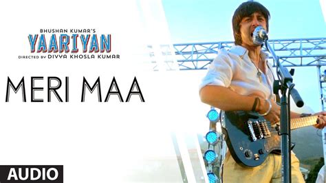 MERI MAA FULL SONG (AUDIO) | YAARIYAN | DIVYA KHOSLA KUMAR | HIMANSH ...