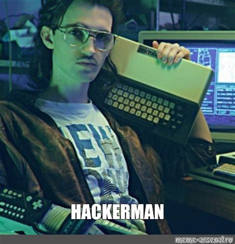 Meme: "HACKERMAN" - All Templates - Meme-arsenal.com