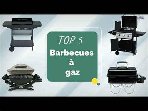 Top Les Meilleurs Barbecues A Gaz Comparatif Youtube