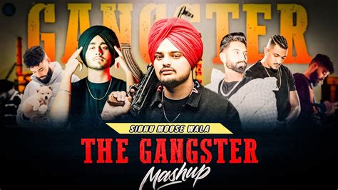 The Gangster Hood Mashup Sidhu Moose Wala X Shubh X Ap Dhillon X