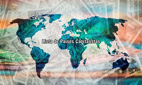 O Que Um Pais Capitalista - Países Capitalistas e Socialistas