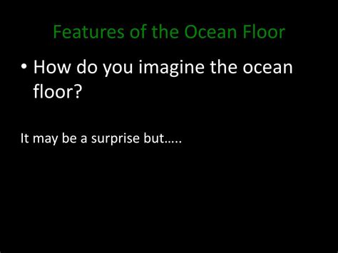 Ppt Features Of The Ocean Floor Powerpoint Presentation Free Download Id 2365741