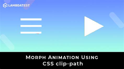 How To Morph Animation Using CSS Clip Path