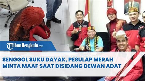 Senggol Suku Dayak Pesulap Merah Minta Maaf Saat Disidang Dewan Adat