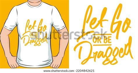 Let Go Be Dragged Motivation Typography Stock Vector Royalty Free