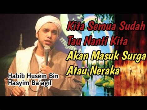 Habibhusein Surga Neraka Kita Semua Sudah Tau Nanti Masuk Surga Atau