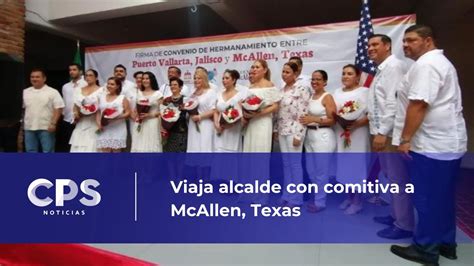 Viaja Alcalde Con Comitiva A McAllen Texas CPS Noticias Puerto