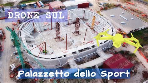 Nuovo Palazzetto Dello Sport Lamezia Terme Work In Progress Dal Drone