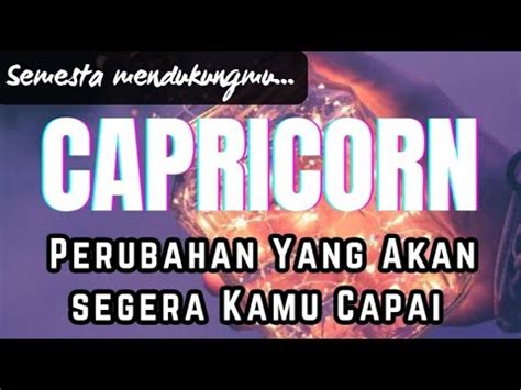 Capricorn Semesta Mendukungmu Perubahan Yang Akan Segera Kamu Capai