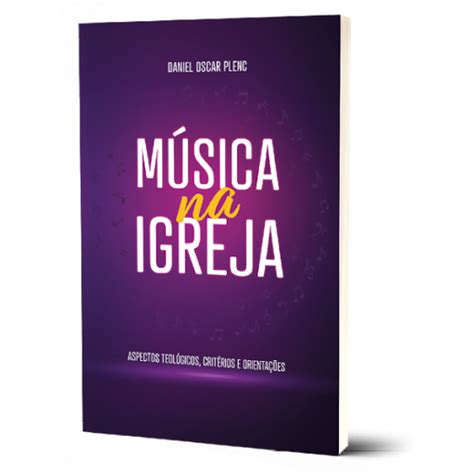 Resenha Do Livro M Sica Na Igreja Quem L Ganha Mais