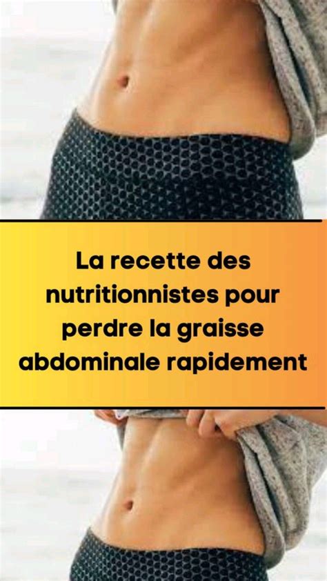 La Recette Des Nutritionnistes Pour Perdre La Graisse Abdominale