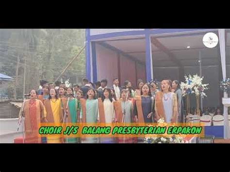 CHOIR J S BALANG PRESBYTERIAN ERPAKON NONGJRI NONGPOH PRESBYTERY KABA