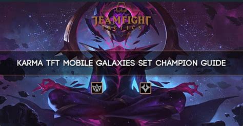 Karma TFT Mobile Galaxies Set Champion Guide Zilliongamer