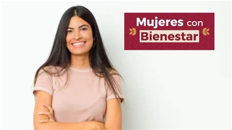 Se Adelanta Pago A Mujeres Con Bienestar Esta Es La Fecha Del