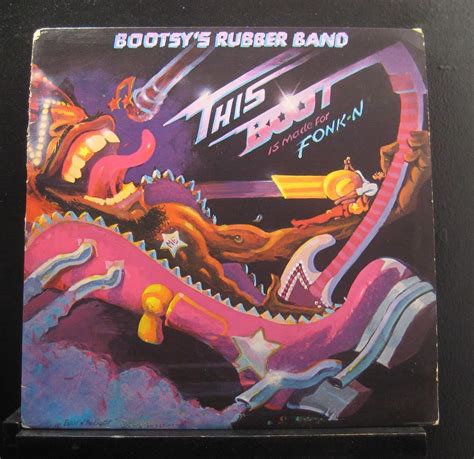 Bootsy S Rubber Band Bootsy S Rubber Band This Boot Is Made For Fonk N Lp Vinyl Record