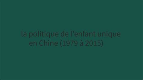 Exposée de Géo sur la politique de l enfant unique en Chine