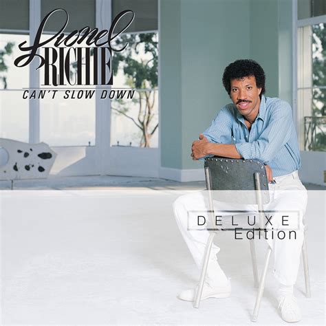 Can T Slow Down Deluxe Edition By Lionel Richie On Apple Music