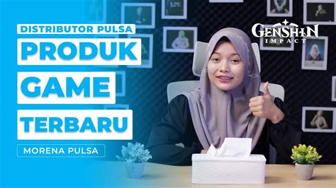 Produk Game Terbaru Di Morena Pulsa Genshin Impect Youtube