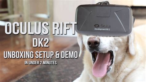 Oculus Rifk Dk2 Unboxing Setup And Demo In Under 2 Minutes Youtube