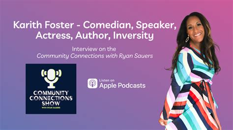 Podcast: Karith Foster - Comedian, Speaker, Actress, Author, Inversity