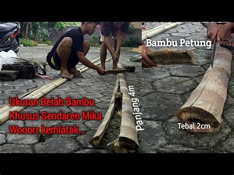 Membelah Bambu Petung Ukuran Sendaren Mika Youtube