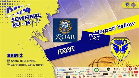 SERI 2 DAY 4 GAME 5 YELLOW COURT ROAR JAKARTA VS MERPATI YELLOW