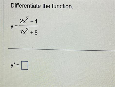 Solved Differentiate The Function Y 2x2 17x3 8y