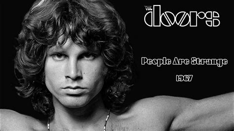 Are Strange Sucesso Do The Doors De 1967 - The Doors - People Are Strange (1967) - YouTube