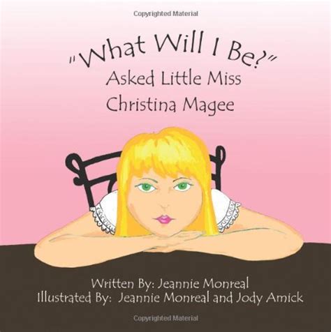 What Will I Be Asked Little Miss Christina Magee Monreal Jeannie