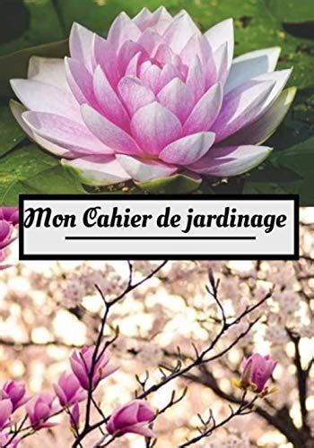 Mon Cahier de jardinage Cahier pour jardinier à remplir Carnet de