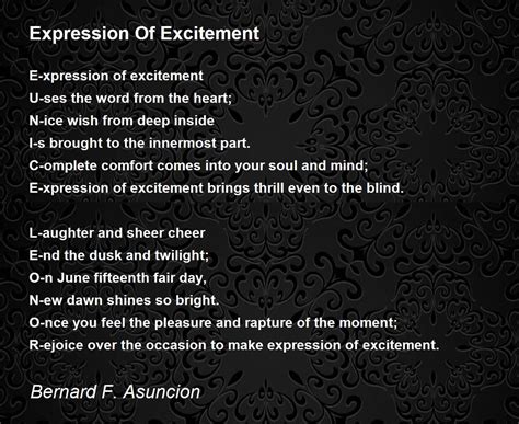 Expression Of Excitement Expression Of Excitement Poem By Bernard F