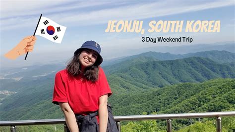 Jeonju Trip Vlog Hanok Village Hiking And Vegan Food Youtube