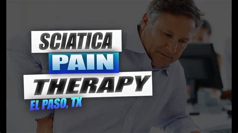 Rehabilitation For Sciatica Pain El Paso Tx Youtube