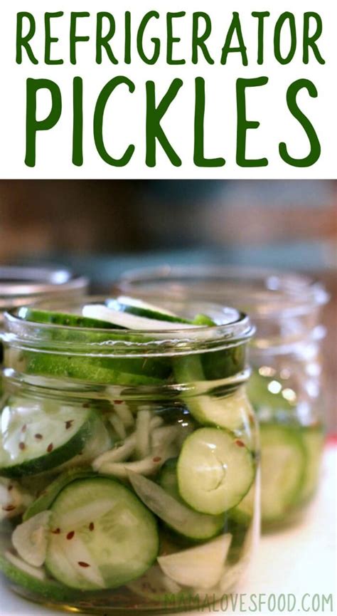 Refrigerator Pickles No Boil Mama Loves Food