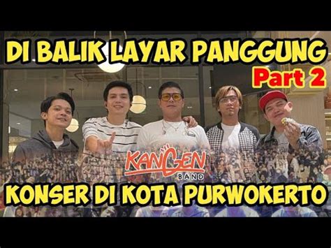 Kangen Band Pas Mau Manggung Di Purwokerto Bagaimana Ya YouTube