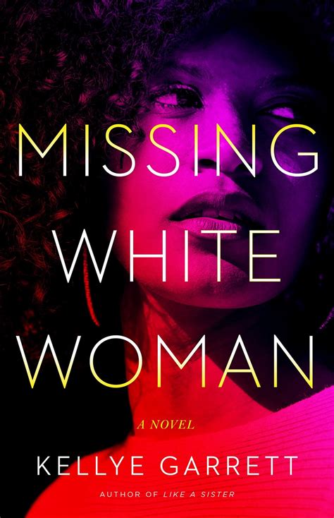 Missing White Woman by Kellye Garrett | Goodreads