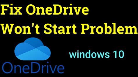 How To Fix Onedrive Won T Start Problem Windows Onedrive Not