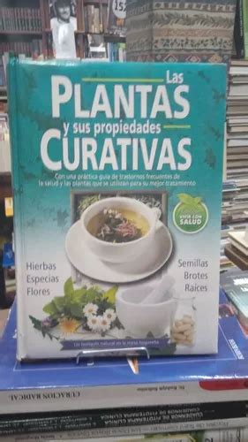 Las Plantas Y Sus Propiedades Curativas Cuotas Sin Inter S