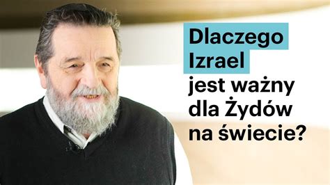 Dlaczego Izrael Jest Wa Ny Dla Yd W Na Wiecie Konstanty Gebert Youtube