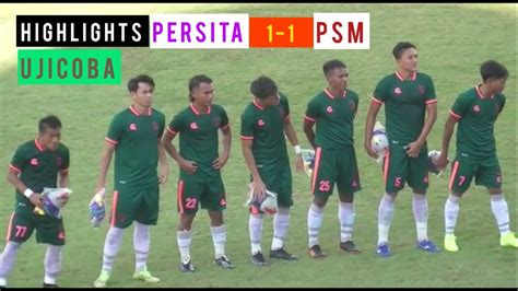 All Goals Highlights Persita Tangerang Vs PSM Makassar Ujicoba