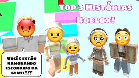 As 3 melhores histórias de roblox YouTube