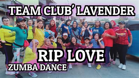 Rip Love Faouzia Zumba Dance Choreo Zin Puji Cegu Youtube