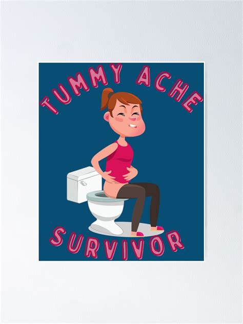 Tummy Ache Survivor Tummy Ache Survivor Trends Tummy Relief Stomach Ache Tummy Pain Poster