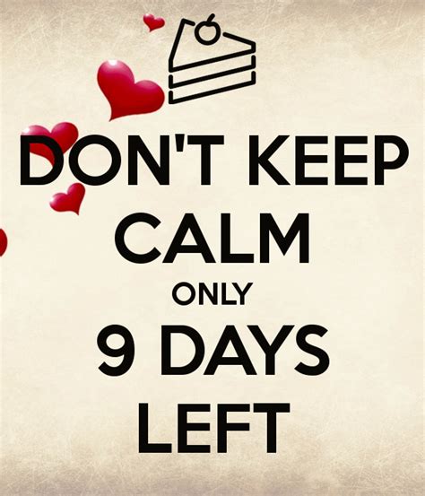 Dont Keep Calm Only 9 Days Left Poster Sweet Birthday Quotes